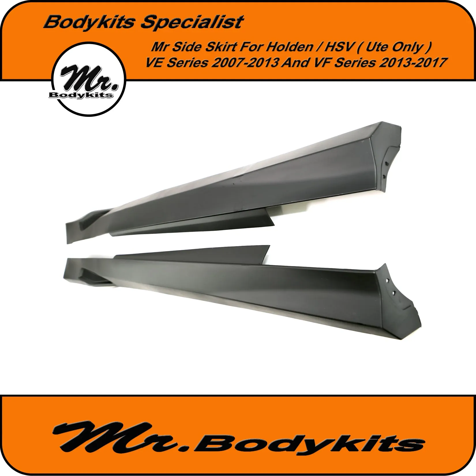 Holden Commodore VE VF / HSV Maloo Style Plastic Side Skirts (Ute Only) 2006-2017 by Mr Bodykits